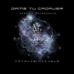 Dame Tu Cadaver - Overdrive (Sped Up)