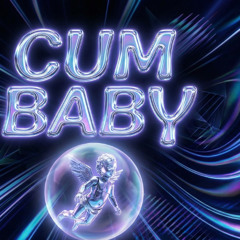 Cum Baby