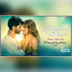 Akhiyaan Gulaab (Melodic Techno Mix)-Dj Prasad Remix 2024