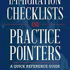 PDF/READ Immigration Checklists and Practice Pointers: A Quick Reference Guide on Visas