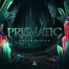 Prismatic - Underground