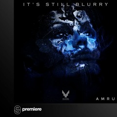 Premiere: AMRU - It's Still Blurry - Valkyria Record
