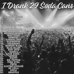 I Drank 29 Soda Cans Mix