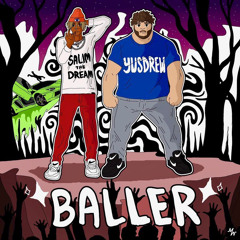 Yusdrew “BALLER” ft. Salim The Dream