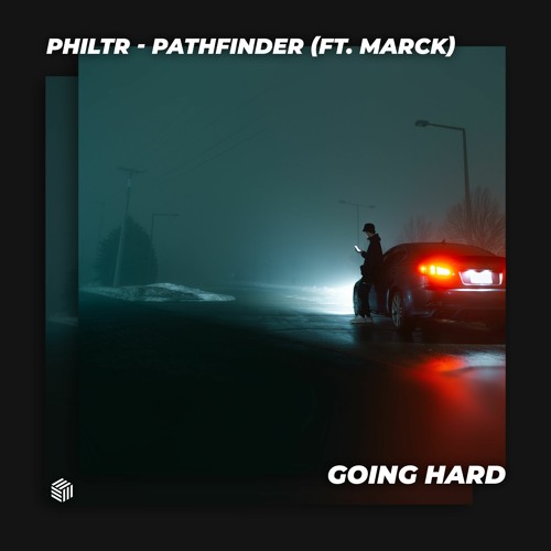 PHILTR - Pathfinder (ft. Marck)