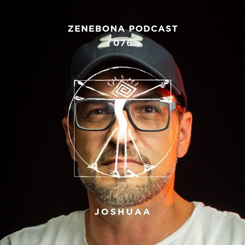 Zenebona Podcast 076 - Joshuaa