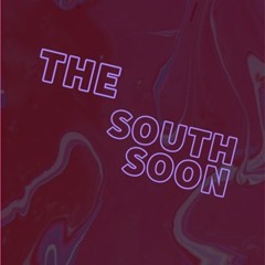 The south soon