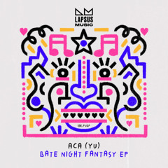 ACA - Late Night Fantasy (Lapsus Music)