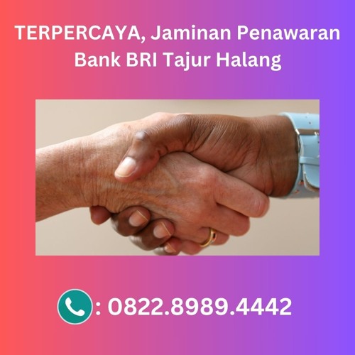 TERPERCAYA, 0822.8989.4442 Jaminan Penawaran Bank BRI Tajur Halang