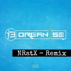 Bande Organisée - NRatX Remix