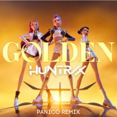 Huntr/X - GOLDEN (Panico remix)