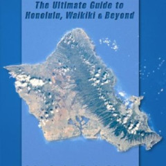Access PDF 🗂️ Oahu Revealed: The Ultimate Guide to Honolulu, Waikiki & Beyond by  An
