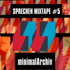Sprechen Mixtape #5 - minimalArchiv