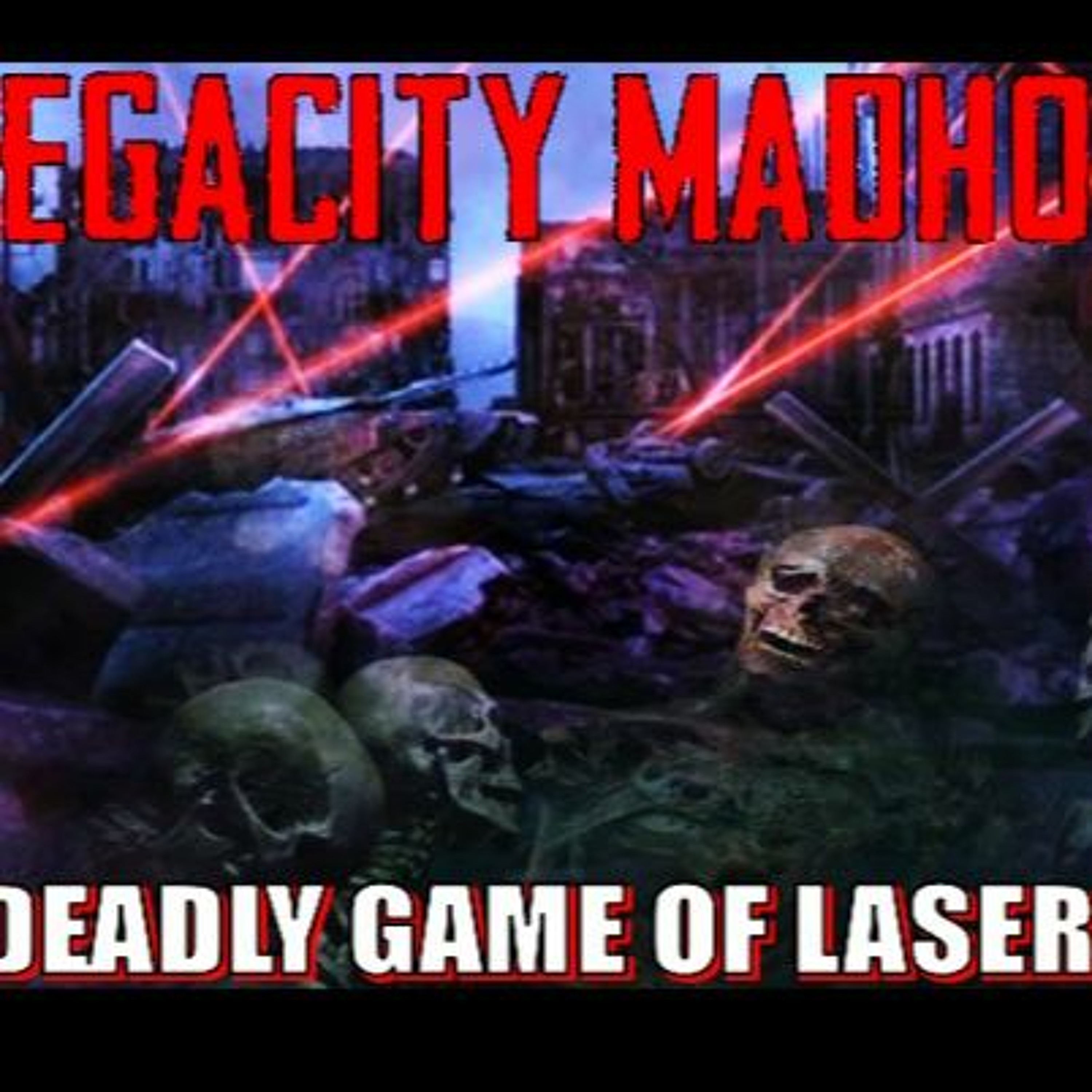 Show sample for 3/4/24: MEGACITY MADHOUSE - THE DEADLY GAME OF LASER TAG