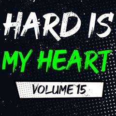 HARD IS MY HEART Radio - Volume #15