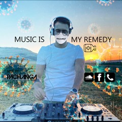 MUSIC IS MY REMEDY - MIX BY AVIEL PACHANGA