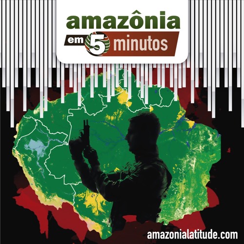Amazônia em 5 Minutos | 24 a 30/06/2023