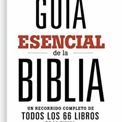[Access] EPUB 📮 Guía esencial de la Biblia / Ultimate Bible Guide (Spanish Edition)