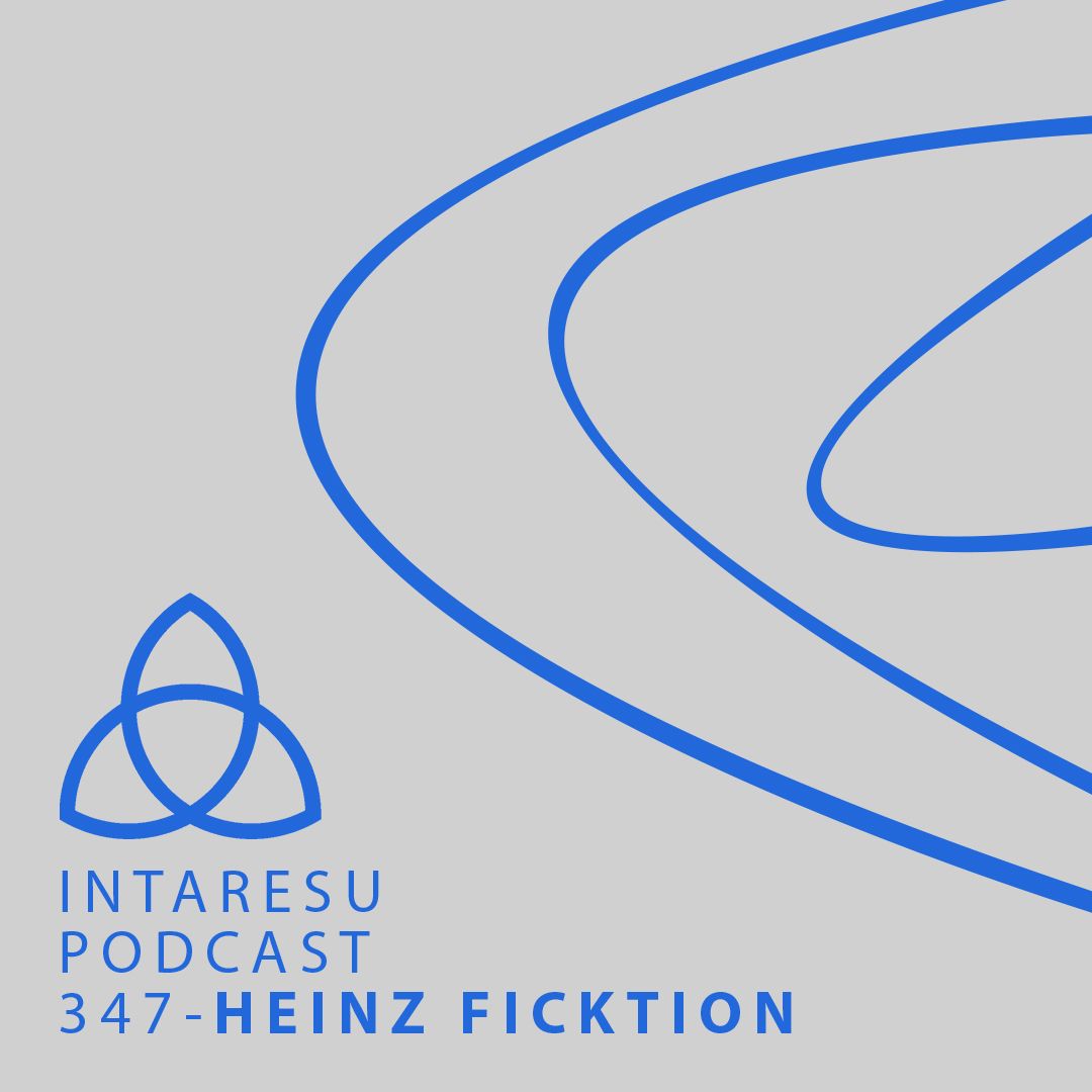 Intaresu Podcast 347 – Heinz Ficktion