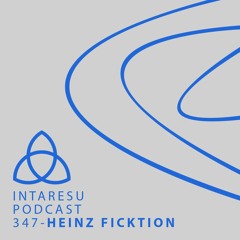 Intaresu Podcast 347 - Heinz Ficktion