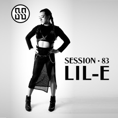 Session • 83 | Lil E