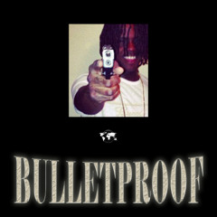 BULLETPROOF