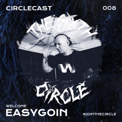 Circlecast 008 by EASYGOIN
