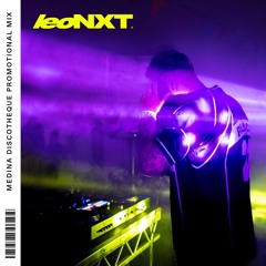 Leo NXT Presents - The Medina Discotheque