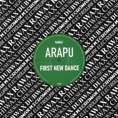 Arapu - First New Dance (RWX019)