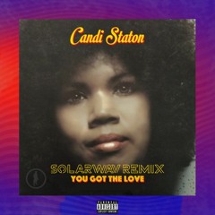 Candi Staton - You Got The Love (Solarwav Remix) 2024 Edition