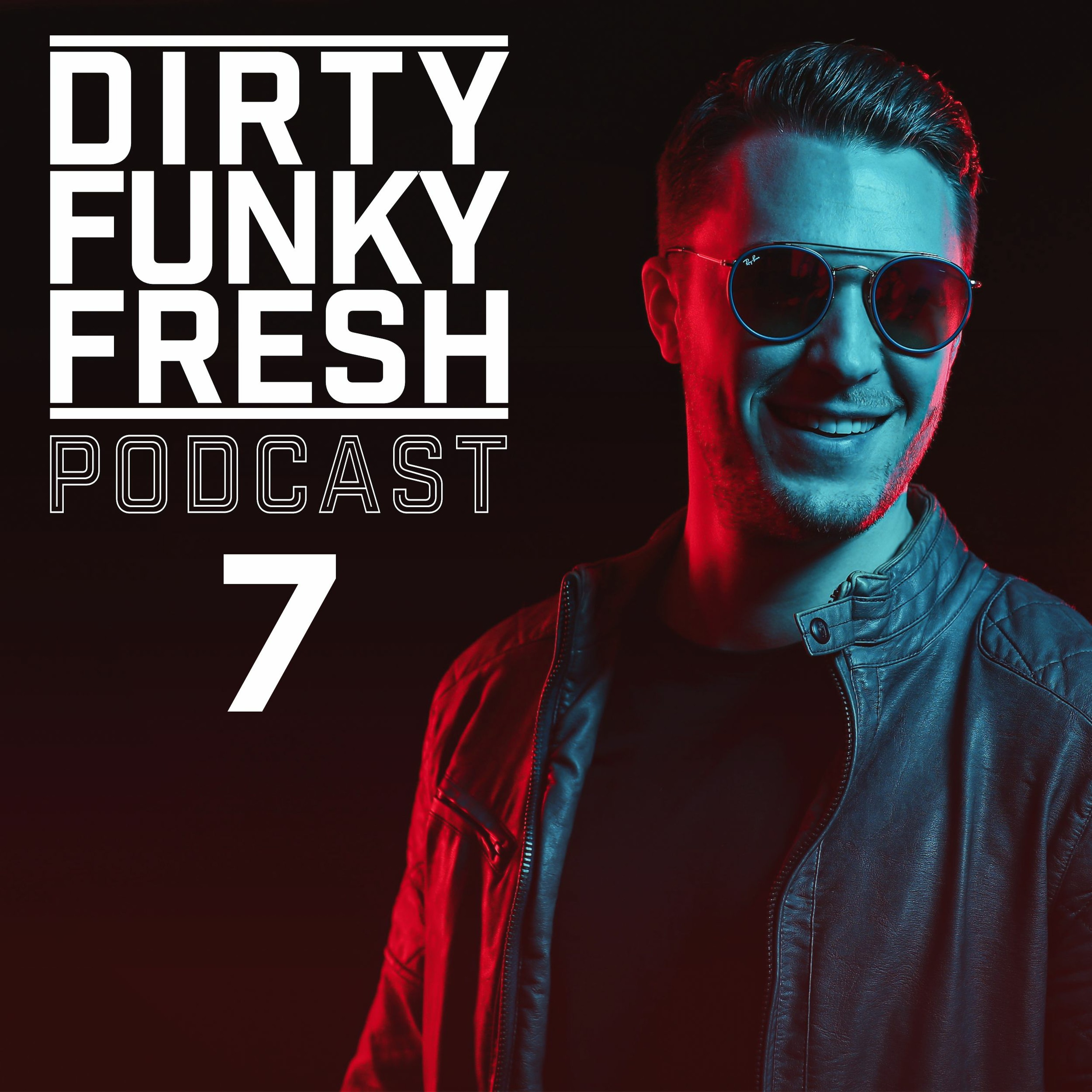Dirty Funky Fresh Podcast