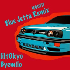 Blue Jetta ft. Byemilo (Icgotit Remix)