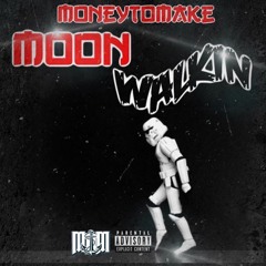 Moonwalkin (Prod. Starr Spazzin)