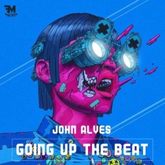 Going Up The Beat - Jhon Alves