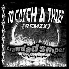 Lovage - To Catch A Thief (crawdad sniper Bootleg)