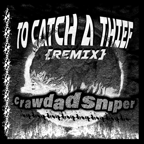 Lovage - To Catch A Thief (crawdad sniper Bootleg)