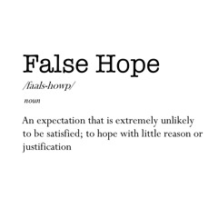 False Hope
