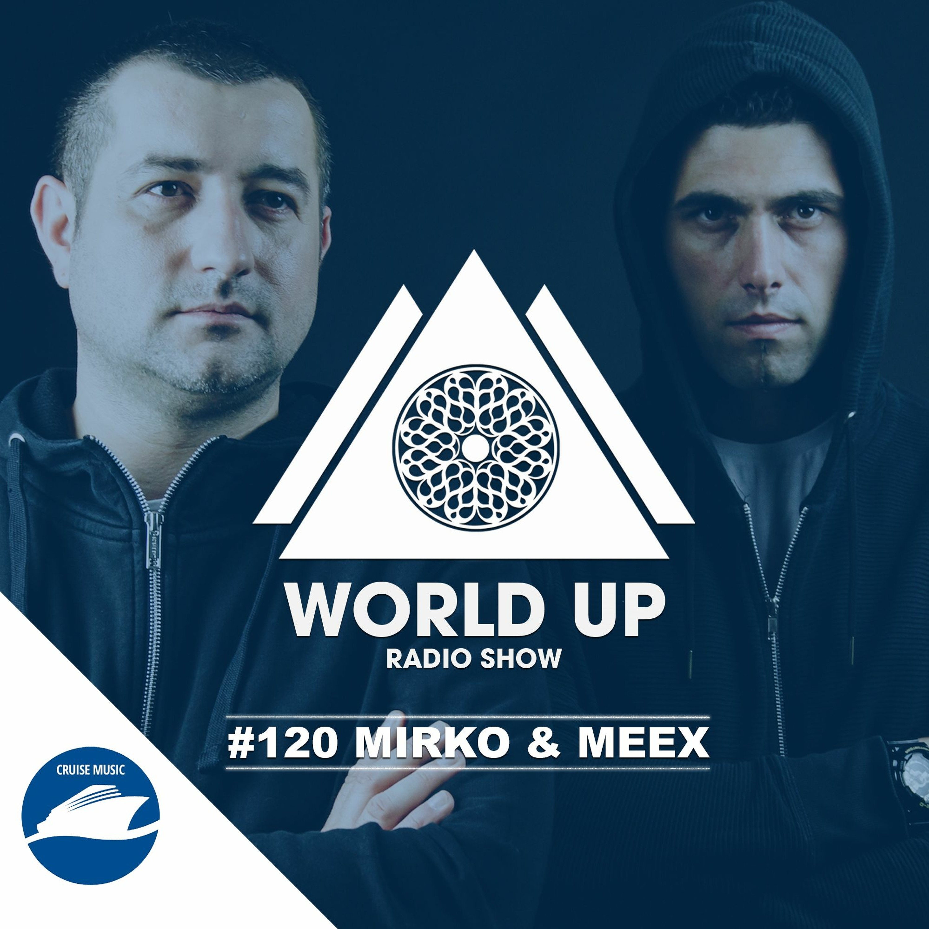 Mirko & Meex - World Up Radio Show #120 episode artwork