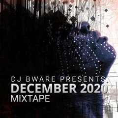 Dj Bware - December 2020 Livemix