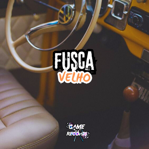 Fusca Velho (feat. Game Records)