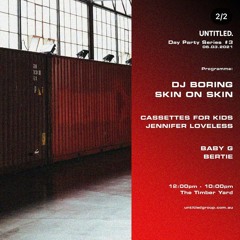 Timberyard Day Party w/ DJ Boring & Skin On Skin