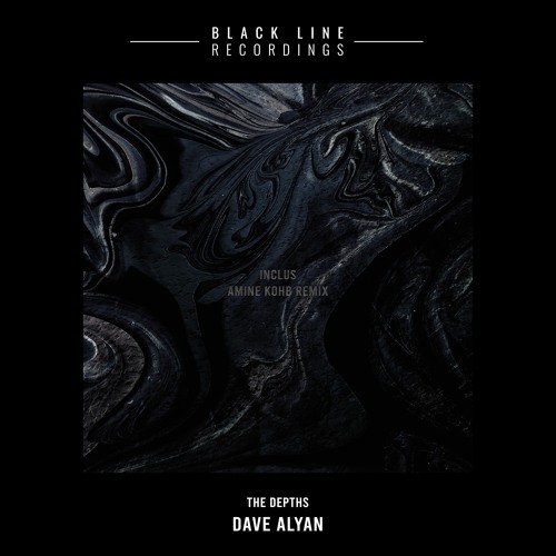 Dave Alyan - The Depths (Amine Kohb Remix)