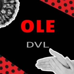 OLE - DVL [FREE DOWNLOAD]
