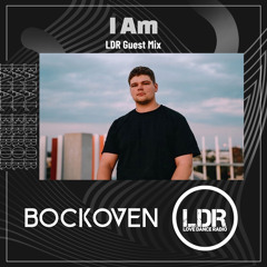 I Am LDR. Bockoven Guest Mix