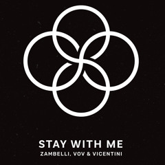 Zambelli, Vicentini, VOV - Stay With Me (Radio)