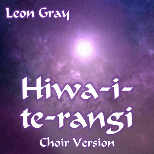 Hiwa-i-te-rangi (Choir Version)