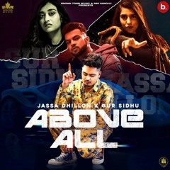 Above All - Jassa Dhillon Gur Sidhu