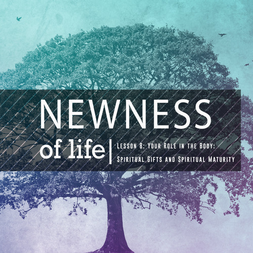 Listen To Playlists Featuring Newness Of Life Lesson 8 Your Role In listen-to-playlists-featuring-newness-of-life-lesson-8-your-role-in