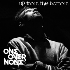 Up From The Bottom