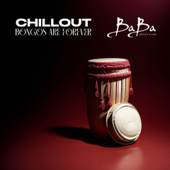 Chillout session | Bongos are forever